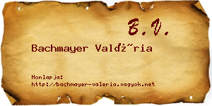 Bachmayer Valéria névjegykártya